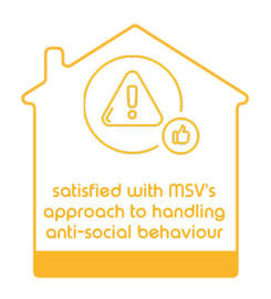 Satisfied With MSV's Approach To Handling Anti Social Behaviour