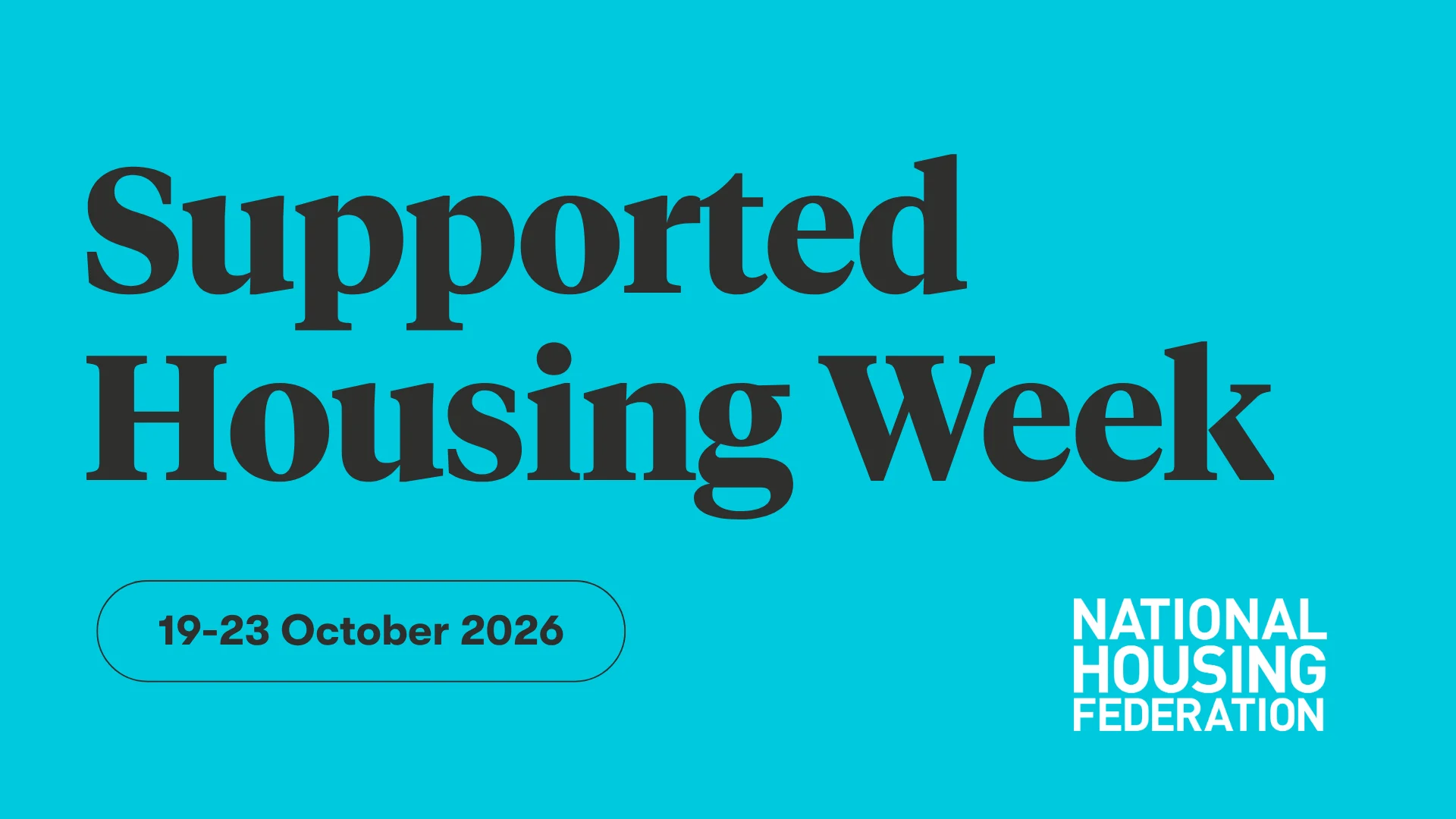 Supported Housing Week 19th - 23rd October 2026 National Housing Federation
