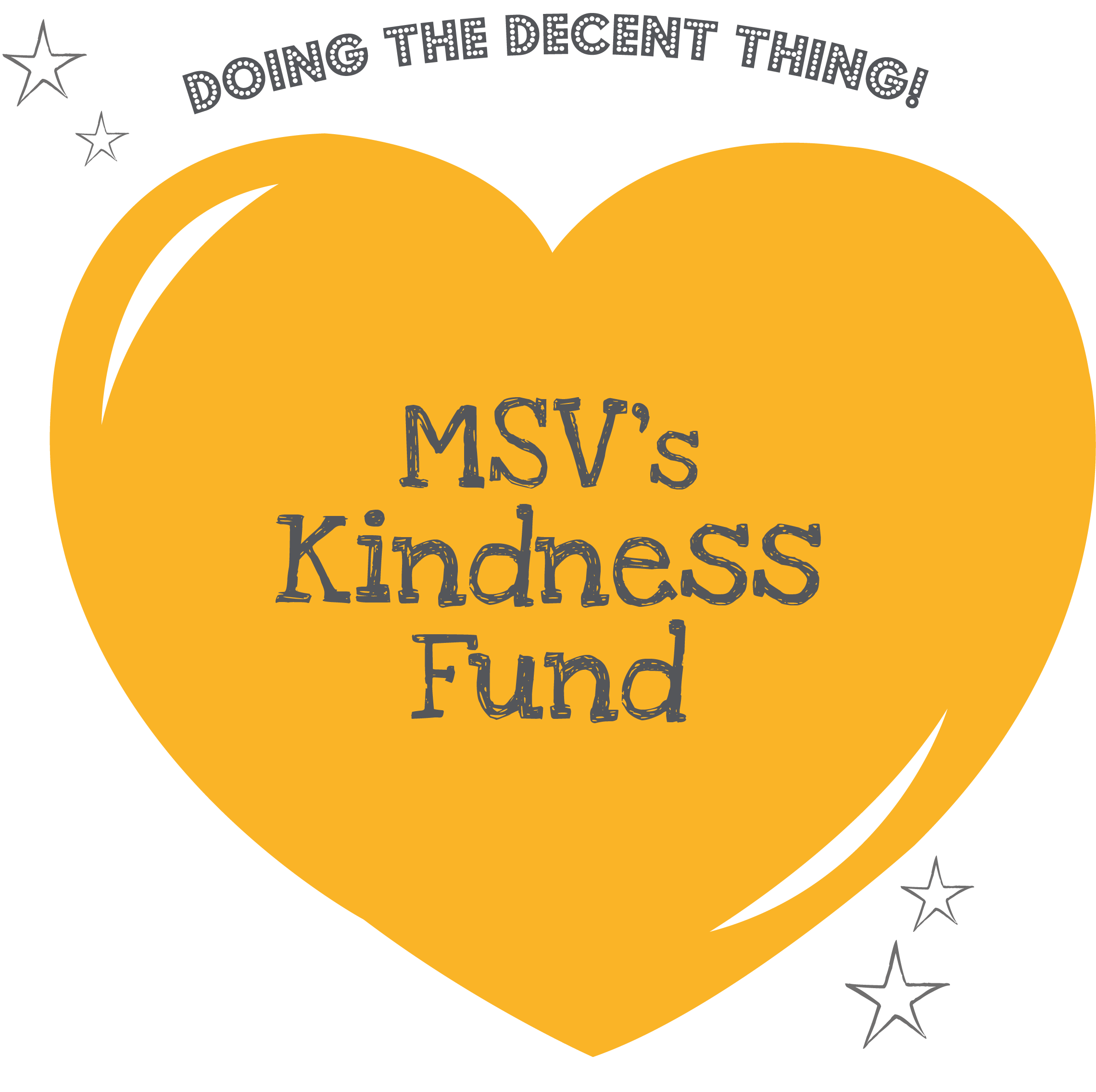 Yellow heart with text saying MSV's Kindness Fund