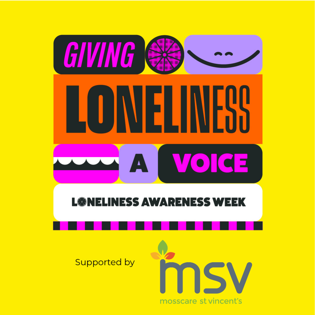 Giving Loneliness a Voice - Loneliness Awareness Week supported by MSV